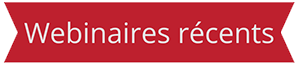 Webinaires récents